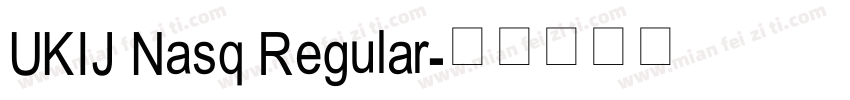 UKIJ Nasq Regular字体转换
